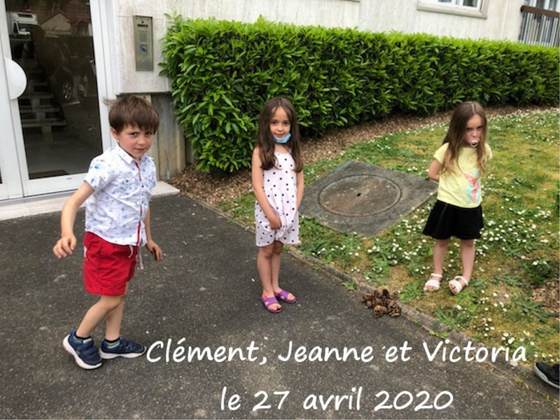Clément, Jeanne et Victoria le 27 avril 2020